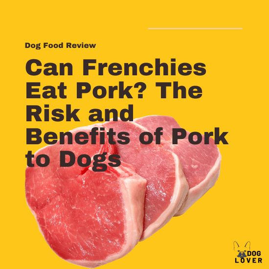Can Frenchies eat pork