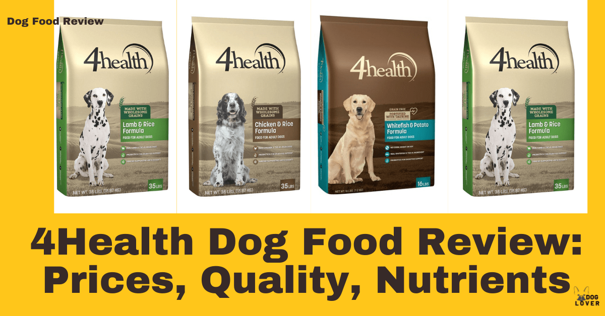 4Health Dog Food Review (2023) Prices, Quality, Nutrients
