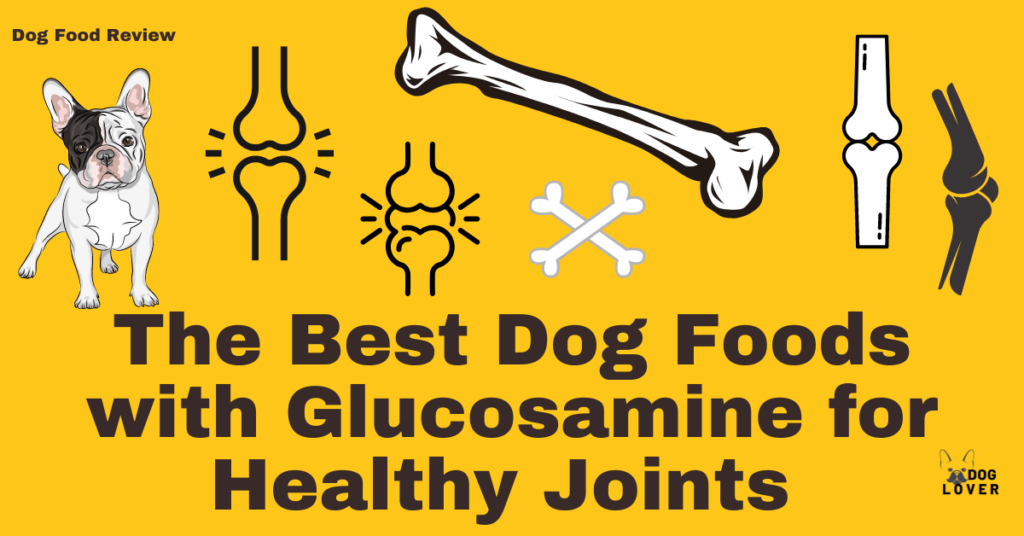 Best Dog Foods with Glucosamine