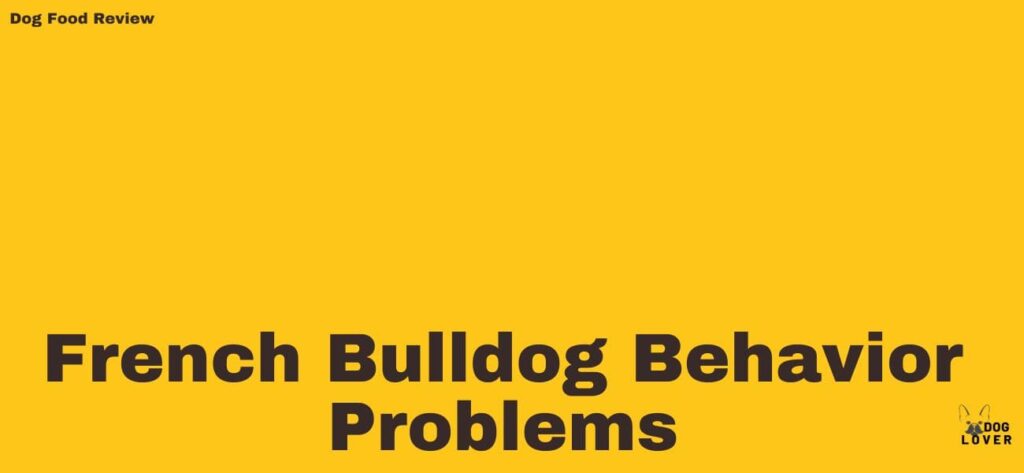 French Bulldog Behavior Problems