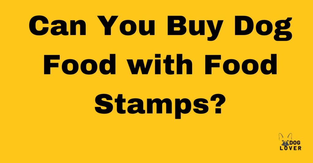Can you buy dog food with food stamp?