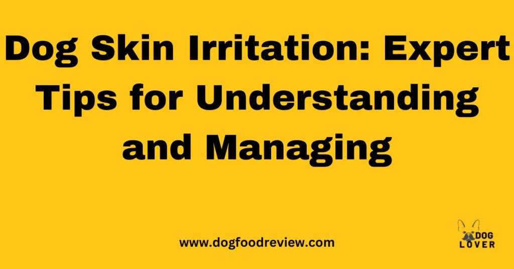 Dog skin irritation
