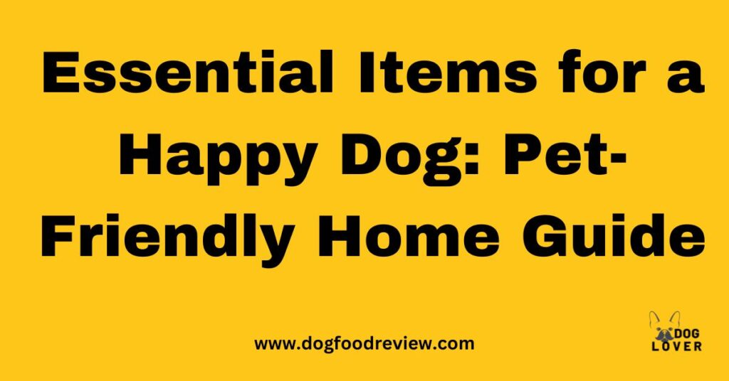 Pet- Friendly Home Guide